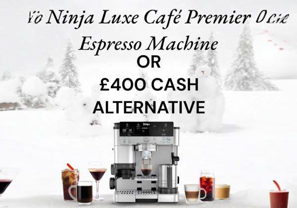 Ninja Luxe Cafe Premier Espresso Machine or £400 Cash Alternative