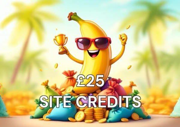 £25 SITE CREDITS