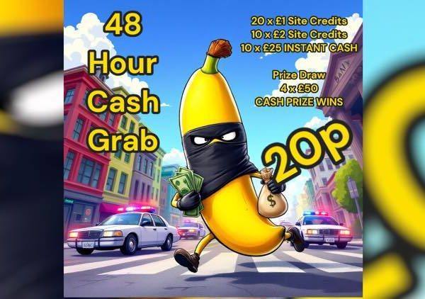 48 HOUR CASH GRAB