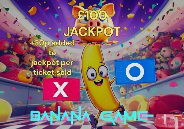 £100 Banana Game + 30p Per Ticket sold