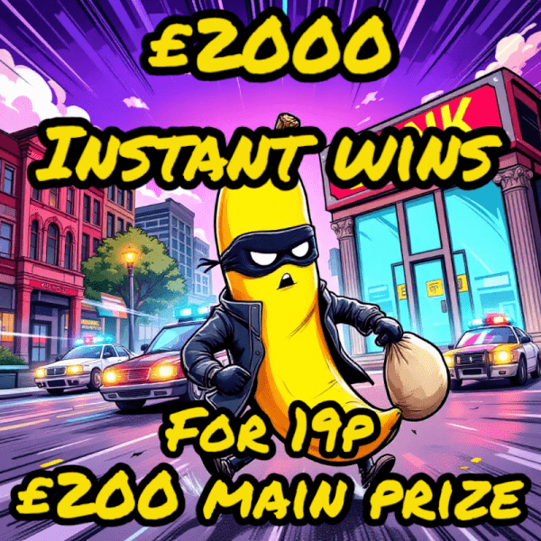 £2000 INSTANT WINS FOR 19P + MAIN PRIZE DRAW £200, 160 INSTANTS TO BE WON