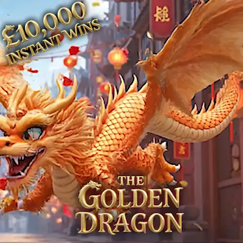 The Golden Dragon - £10,000 INSTANT WINS