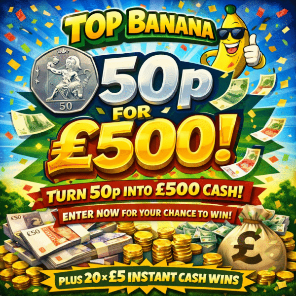 £500 FOR 50P + INSTANT WINS