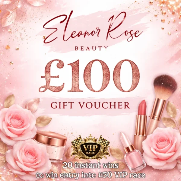 £100 Beauty Voucher ✨Plus VIP Race ✨